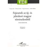 Újdonság Fejezetek az új- és jelenkori magyar történelemből